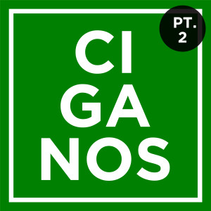 Ciganos - parte 2, com Bruno Gonçalves