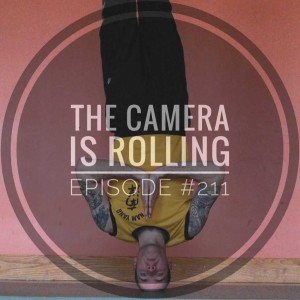 #211 The camera is rolling 