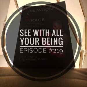 # 219 See with all your being.