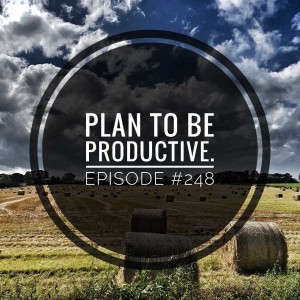 #248 Plan to be productive.