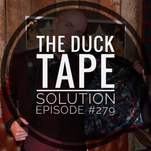 #279 The duck tape solution.