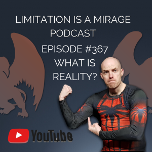 #367 What is Reality?