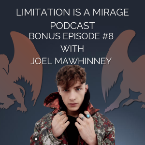 Magic comes from within | Bonus Episode 8 Joel Mawhinney