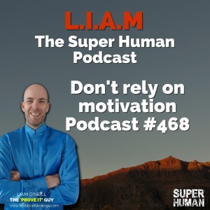 #468 Don't rely on motivation