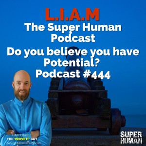 #444 Do you believe you have Potential?