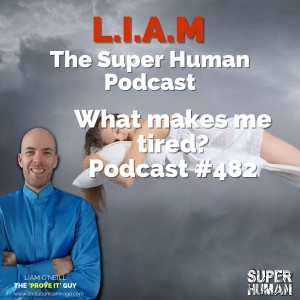 #482What makes me tired?
