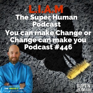 #446 You can make Change or Change can make you