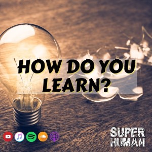 #414 How do you learn?