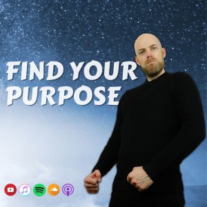 #396 Find Your Purpose