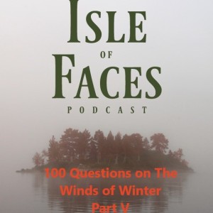 100 Questions on the Winds of Winter Part 5