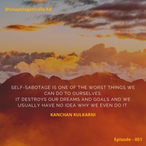 051 - Why do we self-sabotage?