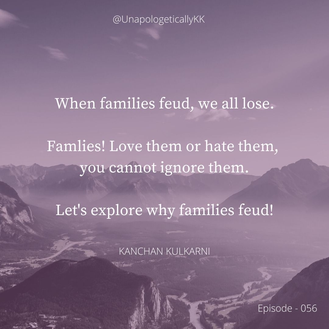 056 - Family Feuds - Forgive or Forget?