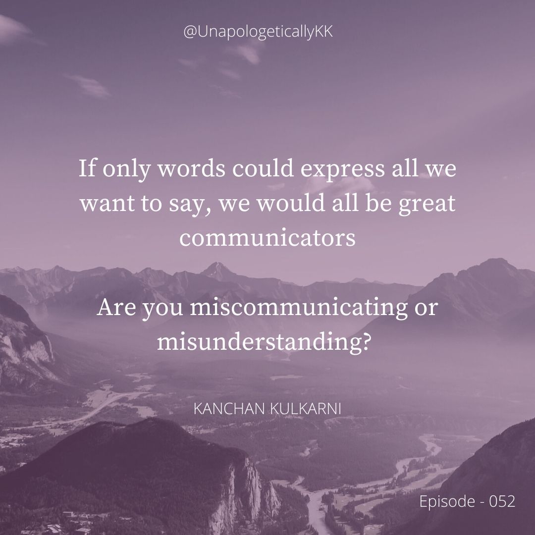 052 - Miscommunicating or Misunderstanding?