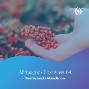 Afirmações Positivas - Abundância 1: Manifestando abundância