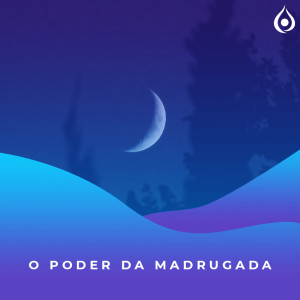 Meditação - O Poder da Madrugada