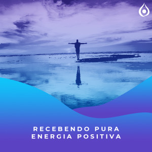 Meditação - Recebendo Pura Energia Positiva