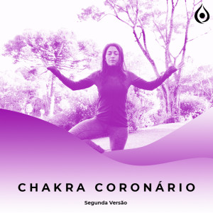 Meditação - Desbloqueio e Alinhamento do Chakra Coronário