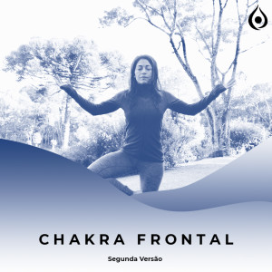 Meditação - Desbloqueio e Alinhamento do Chakra Frontal