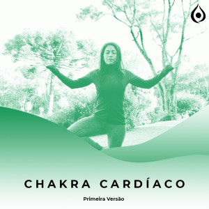 Chakra Cardíaco - Meditação de Alinhamento