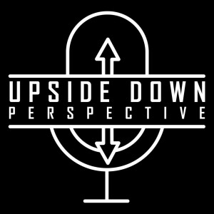 Upside Down Perspective | Prince Johnson | November 26th, 2023