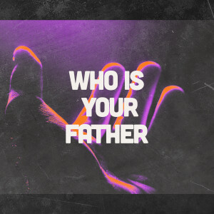 Who Is Your Father | Kris Mathew | Commission Church