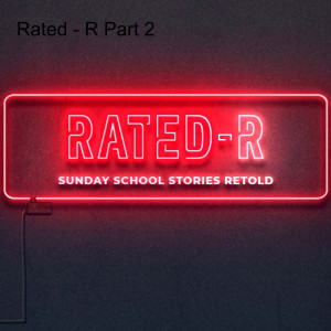 Rated - R Part 2