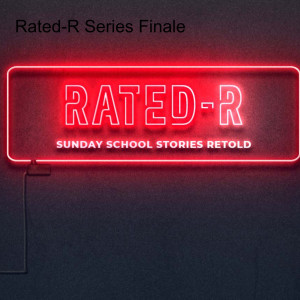 Rated-R Series Finale