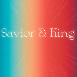 Savior & King by Ashish Mathew