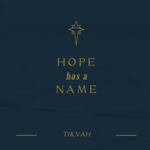 Tikvah - Hope has a Name | Ashish Mathew | Commission Church