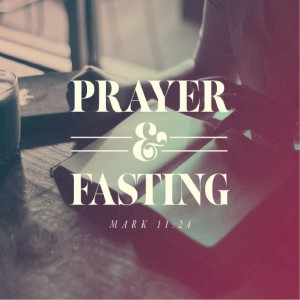 Fasting and Prayer