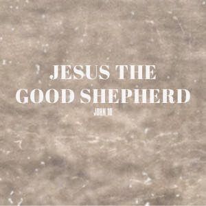 Jesus: The Good Shepherd | Mike Harper | Commission Church