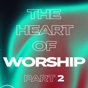 The Heart Of Worship Part 2- by Alex Gomez