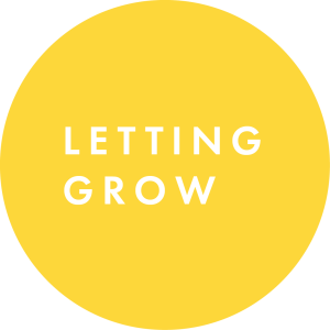 Moving Forward- Letting Grow