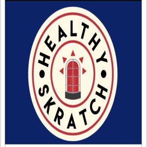 Healthy Skratch Episode 2. w/Marc Dumont