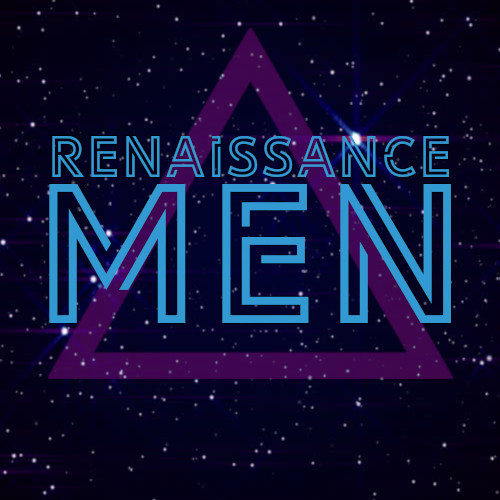 FROM THE VAULT: Renaissance Men, Episode 4 (2014)