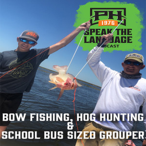 Bow Fishing, Hog Hunting, and School Bus Sized Grouper