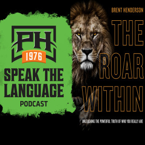 The Roar Within- with Brent Henderson
