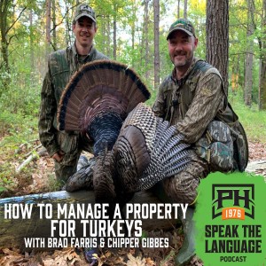 How To Manage A Property For Turkeys- with Brad Farris and Chipper Gibbes
