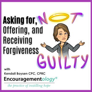 Asking for, Offering, and Receiving Forgiveness