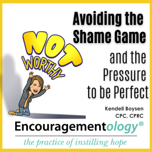 Avoiding the Shame Game and the Pressure to be Perfect
