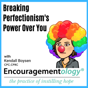 Breaking Perfectionism's Power Over You