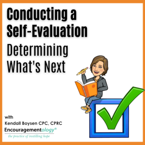 Conducting a Self-Evaluation, Determining What’s Next