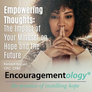Empowering Thoughts: The Impact of Your Mindset on Hope and the Future