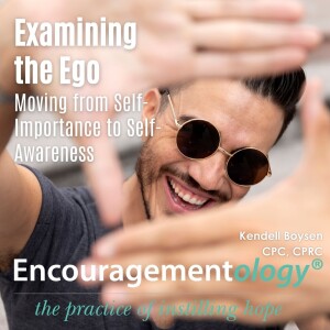 Examining the Ego, Moving from Self-Importance to Self-Awareness