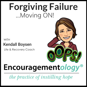 Forgiving Failure and Moving ON!