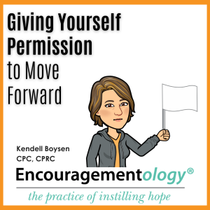 Giving Yourself Permission to Move Forward