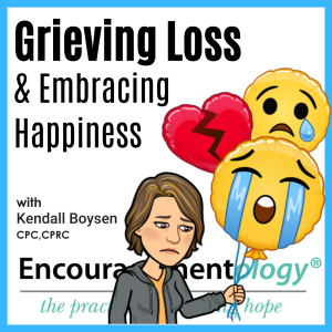 Grieving Loss & Embracing Happiness