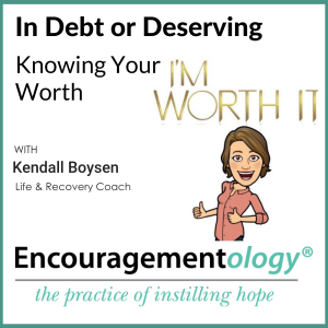 In Debt or Deserving, Knowing Your Worth