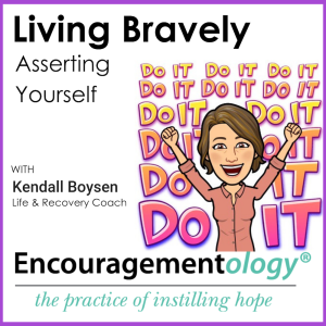 Living Bravely, Asserting Yourself
