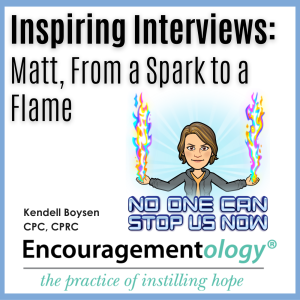 Inspiring Interviews: Matt, From a Spark to a Flame